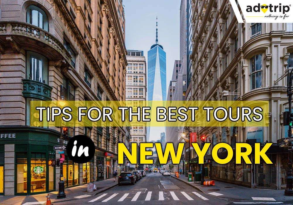 Tips for the best tours in New York